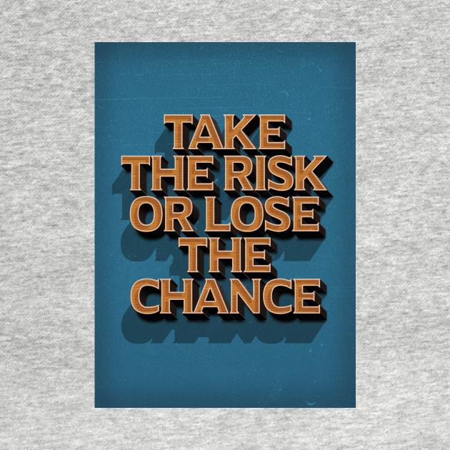 Take the risk by Durro